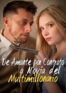 Póster de De Amante por Contrato a Novia del Multimillonario en Español