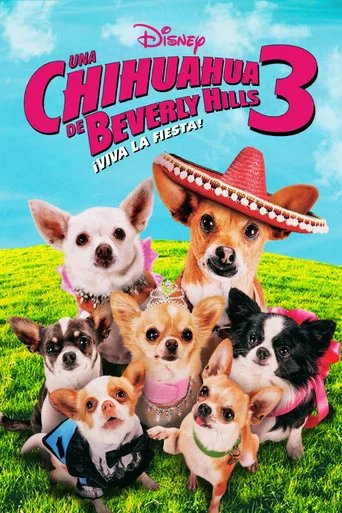 Póster de Una Chihuahua de Beverly Hills 3: ¡Viva la Fiesta!