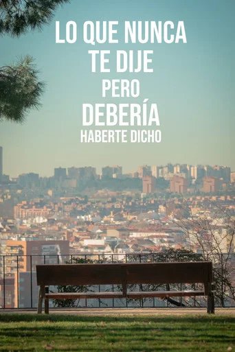 Póster de Lo que nunca te dije pero debería haberte dicho